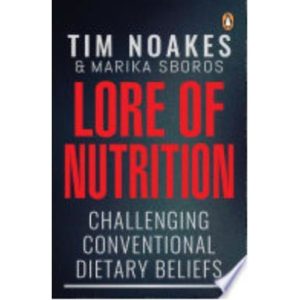 Book - Lore of Nutrition - Tim Noakes & Marika Sboros